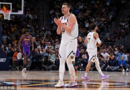 詹姆斯缺阵湖人止步5连胜 约基奇三双掘金大胜_NBA_竞技风暴